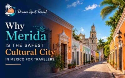Why Merida Is the Safest Cultural City in Mexico for Travelers
